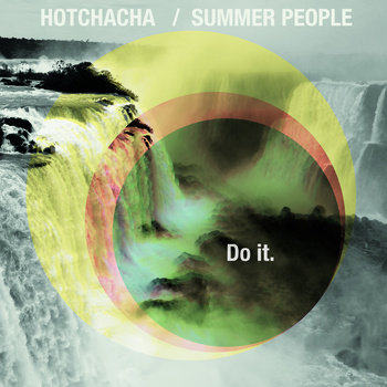 Summer People: Do it.